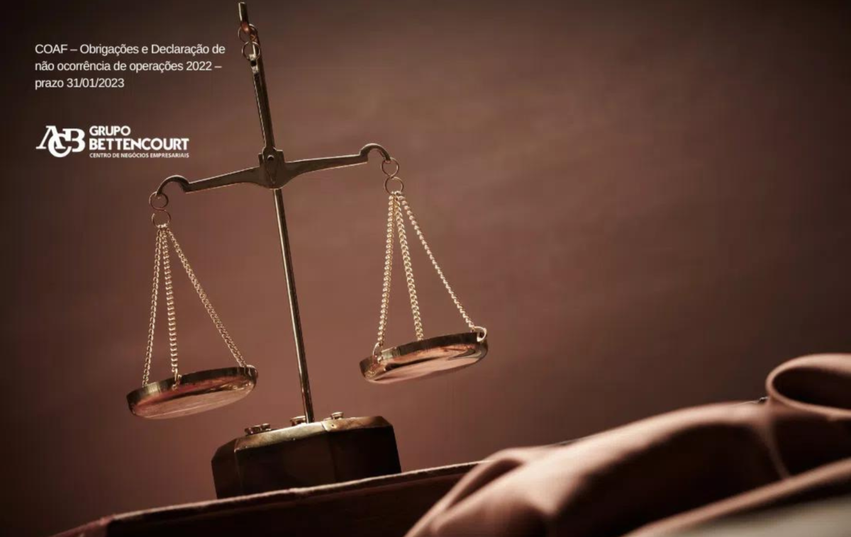 COAF – Obrigações e Declaração de não ocorrência de operações 2022 – prazo 31/01/2023