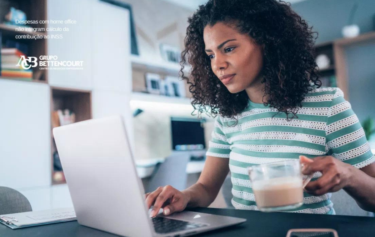 Despesas com home office não integram cálculo da contribuição ao INSS